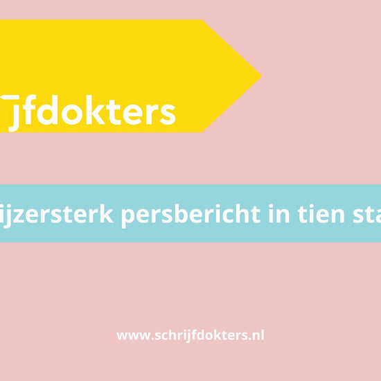 Een ijzersterk persbericht in tien stappen